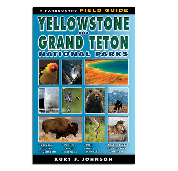 Book- Field Guide to Yellowstone and Grand Teton National Parks ...